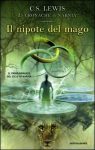 Le cronache di Narnia - Il nipote del Mago